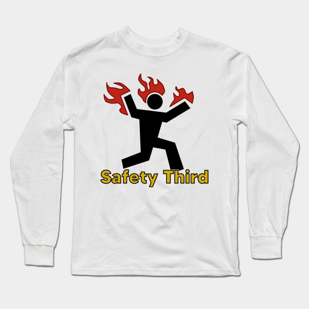 Safety Third (fire) Long Sleeve T-Shirt by Zakzouk-store